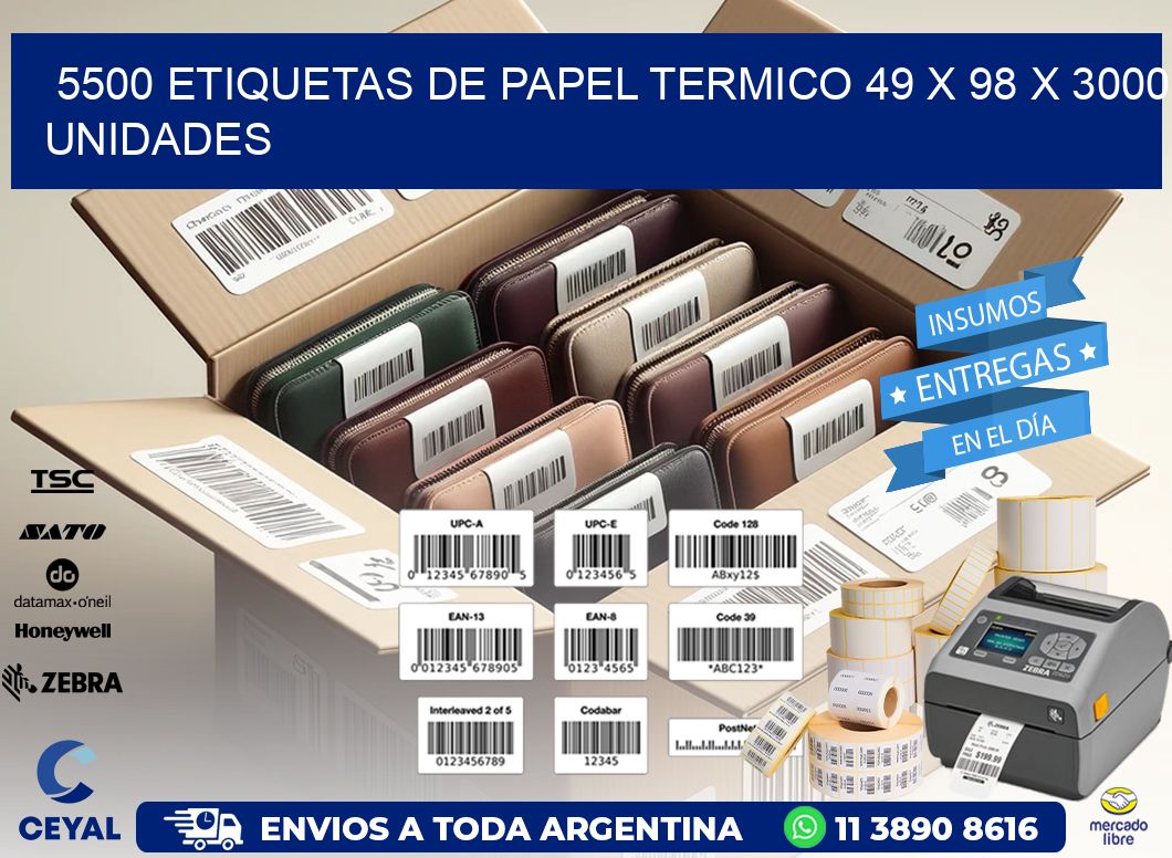 5500 ETIQUETAS DE PAPEL TERMICO 49 x 98 X 3000 UNIDADES