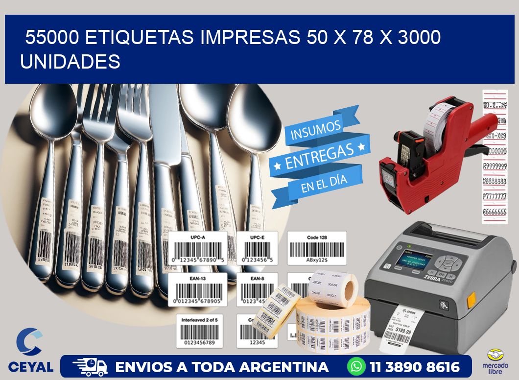 55000 ETIQUETAS IMPRESAS 50 x 78 X 3000 UNIDADES