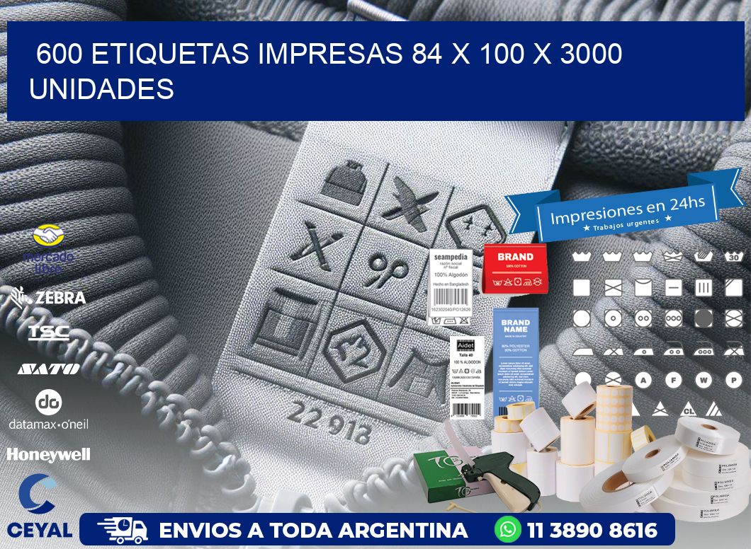 600 ETIQUETAS IMPRESAS 84 x 100 X 3000 UNIDADES