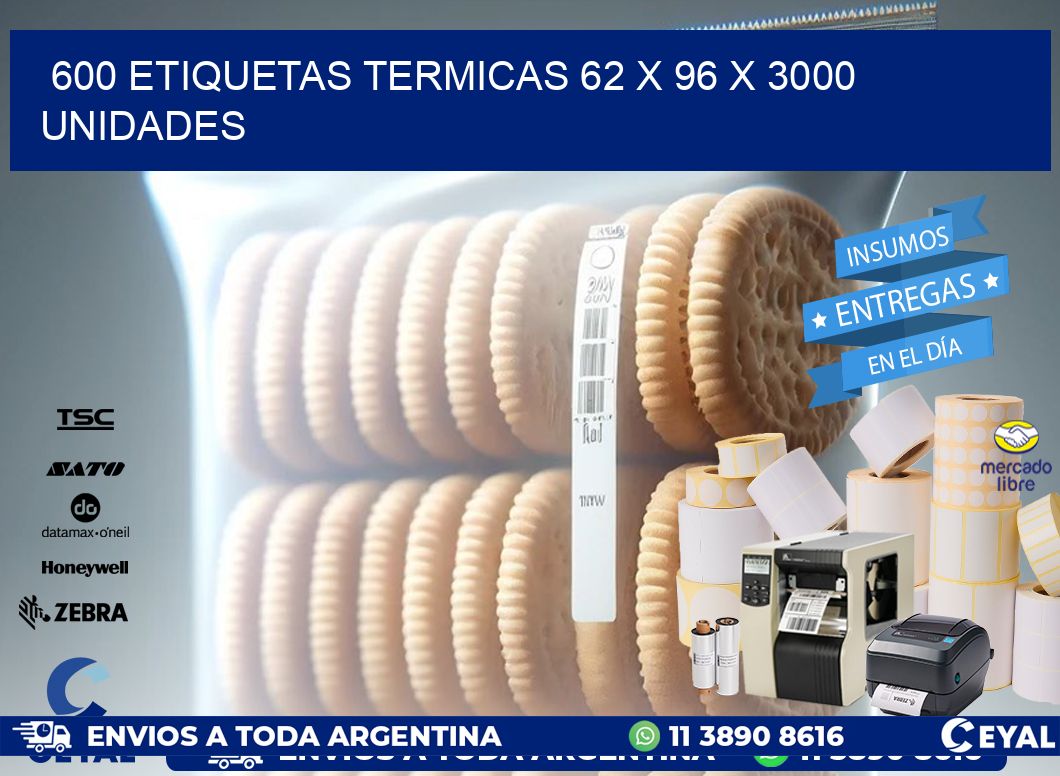 600 ETIQUETAS TERMICAS 62 x 96 X 3000 UNIDADES