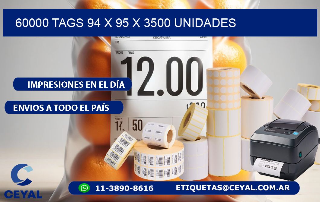 60000 TAGS 94 x 95 X 3500 UNIDADES