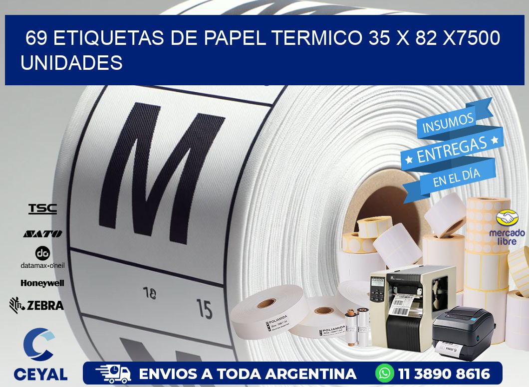 69 ETIQUETAS DE PAPEL TERMICO 35 x 82 X7500 UNIDADES