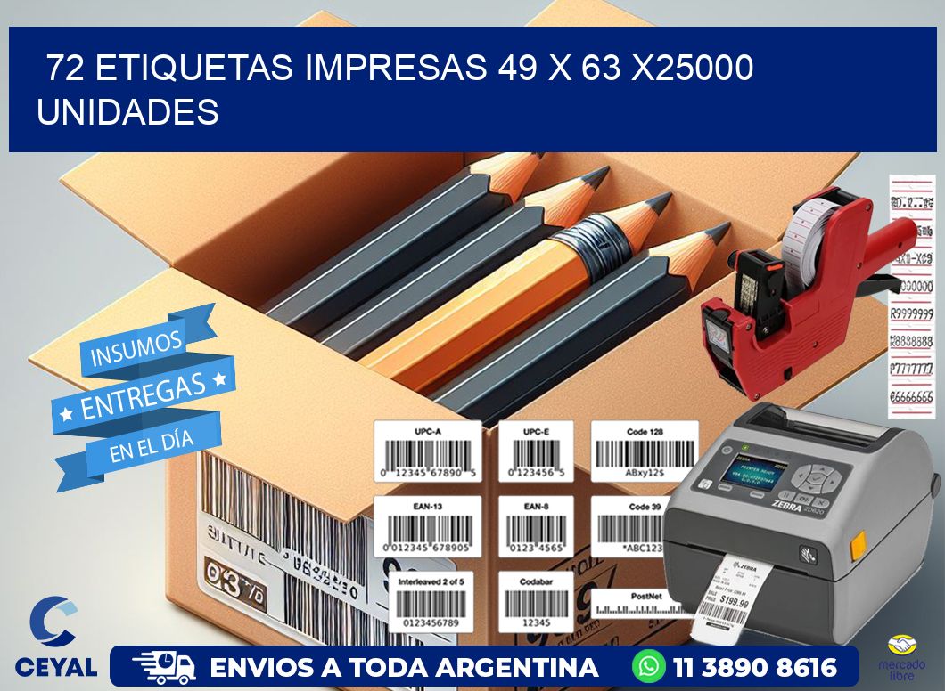 72 ETIQUETAS IMPRESAS 49 x 63 X25000 UNIDADES