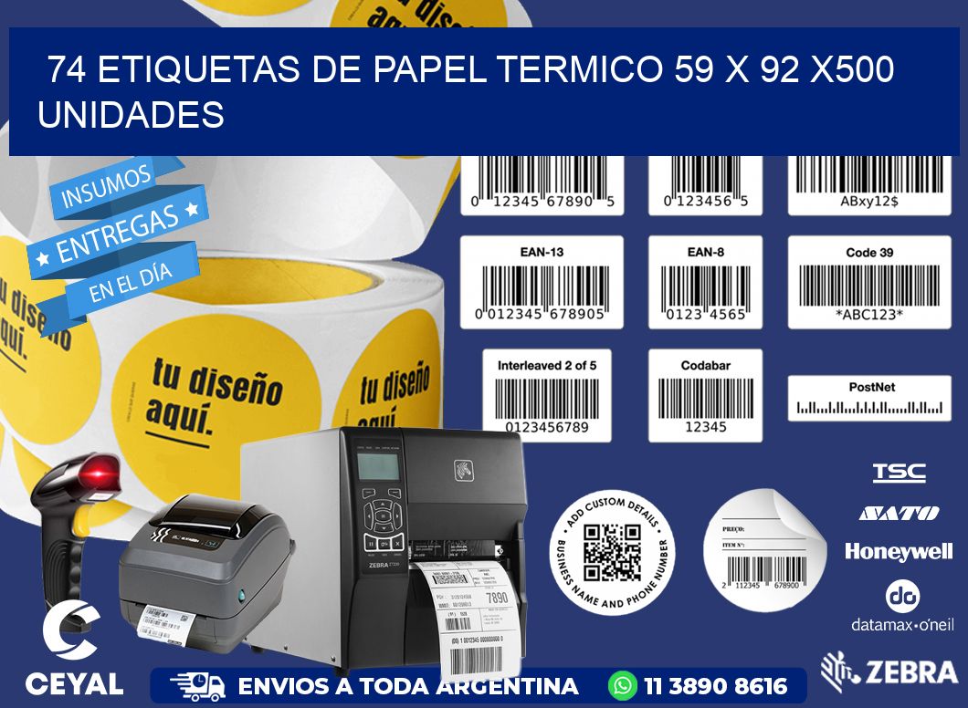 74 ETIQUETAS DE PAPEL TERMICO 59 x 92 x500 UNIDADES