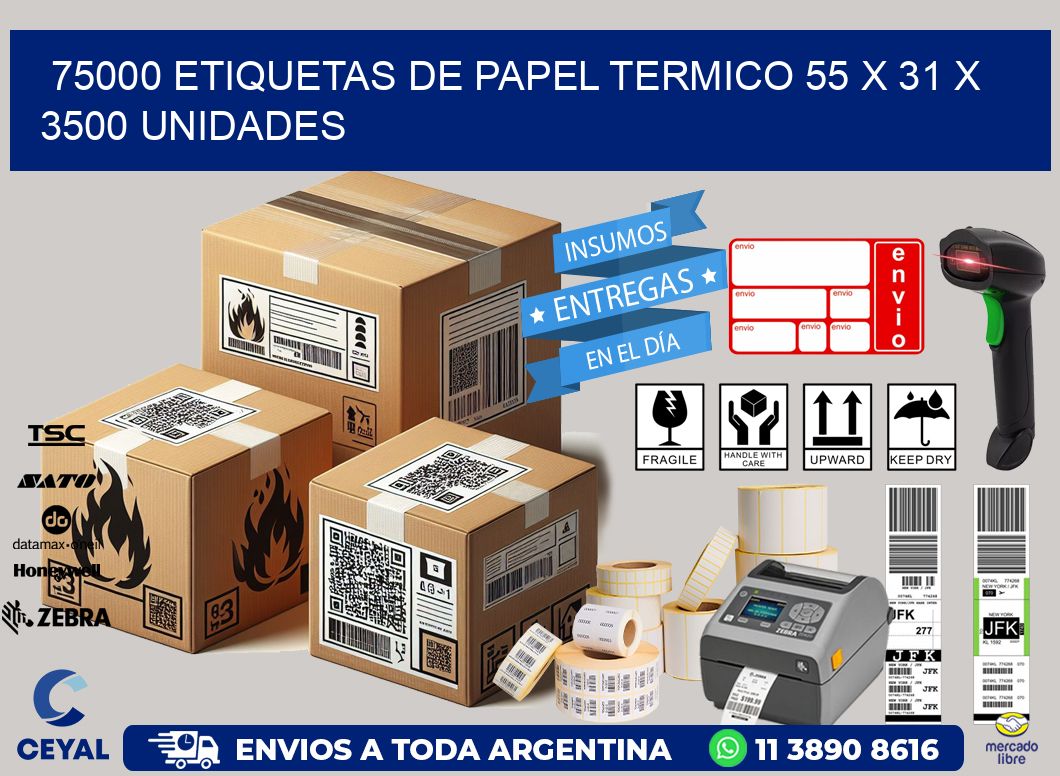 75000 ETIQUETAS DE PAPEL TERMICO 55 x 31 X 3500 UNIDADES