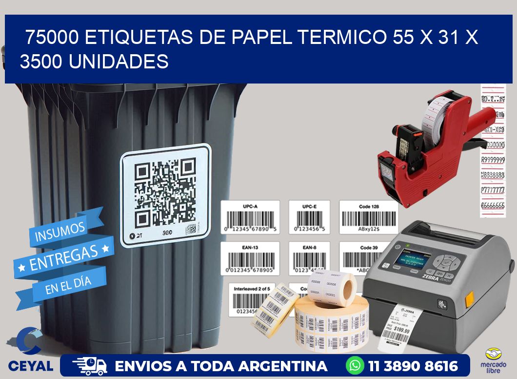 75000 ETIQUETAS DE PAPEL TERMICO 55 x 31 X 3500 UNIDADES