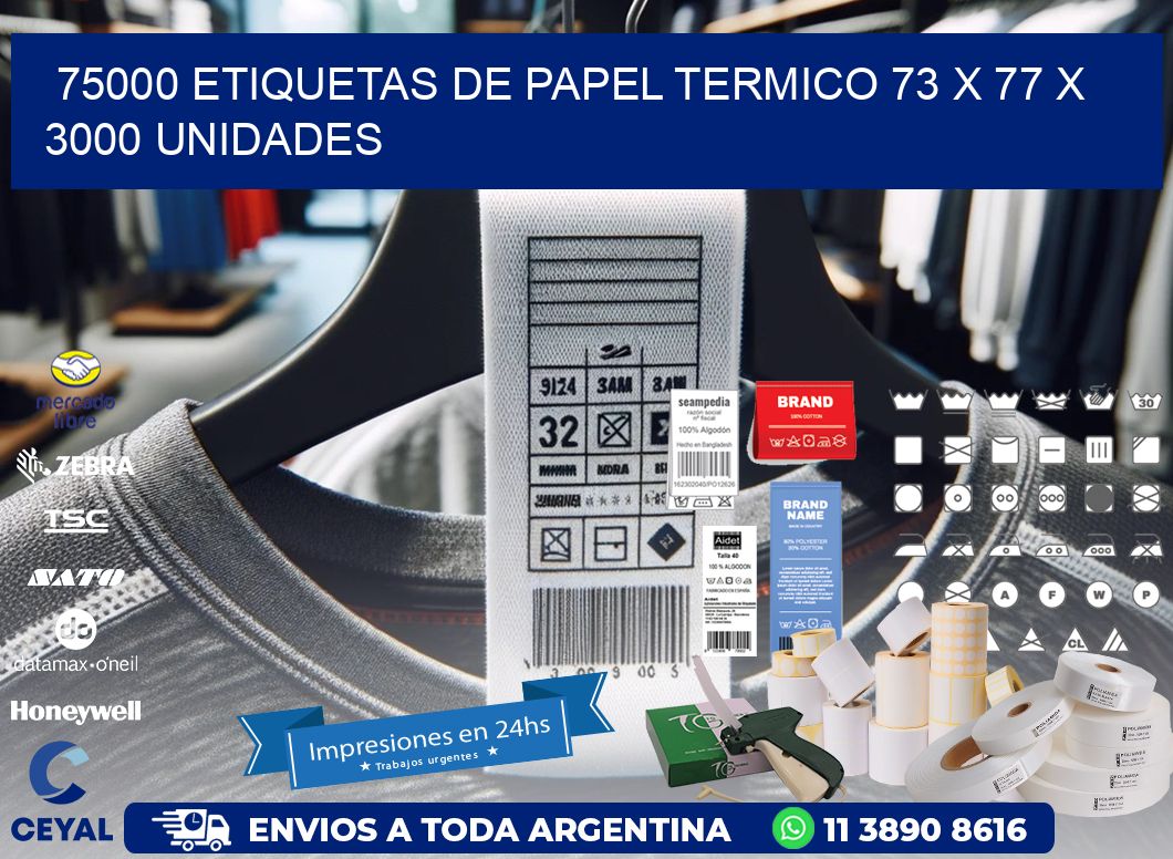 75000 ETIQUETAS DE PAPEL TERMICO 73 x 77 X 3000 UNIDADES