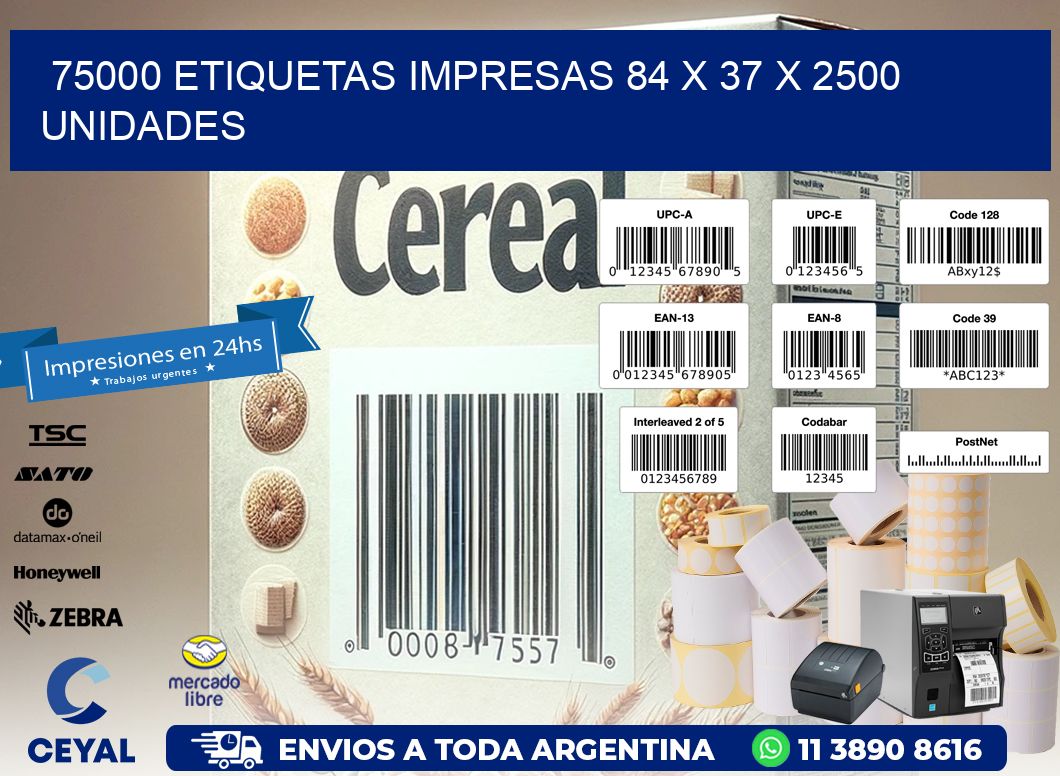 75000 ETIQUETAS IMPRESAS 84 x 37 X 2500 UNIDADES