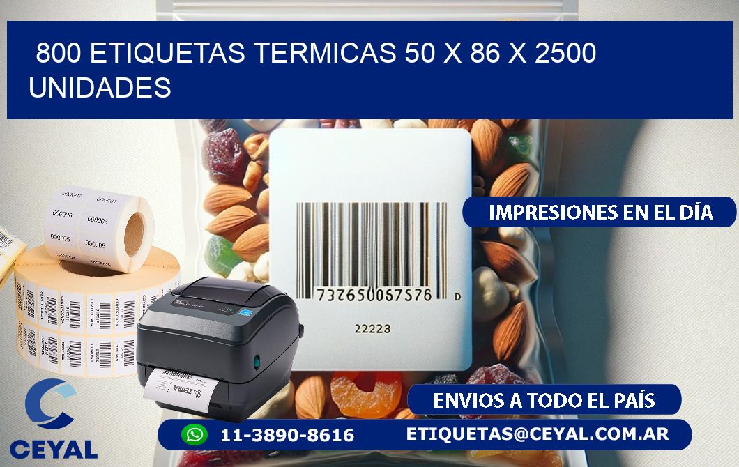 800 ETIQUETAS TERMICAS 50 x 86 X 2500 UNIDADES