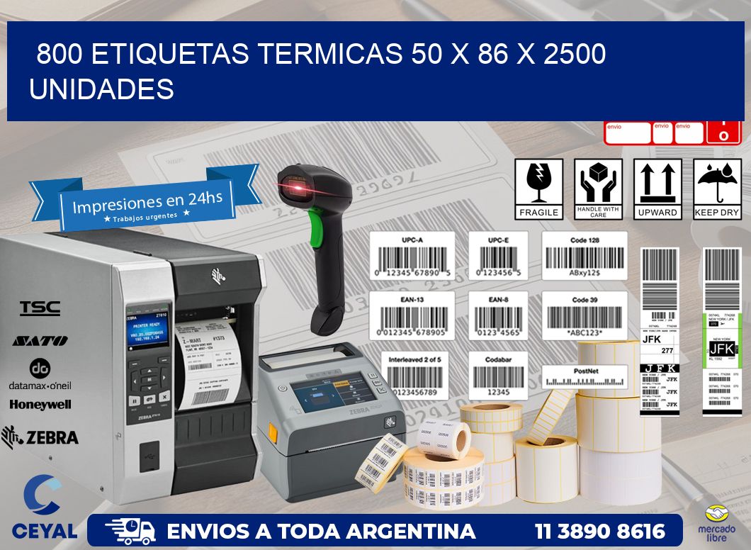 800 ETIQUETAS TERMICAS 50 x 86 X 2500 UNIDADES