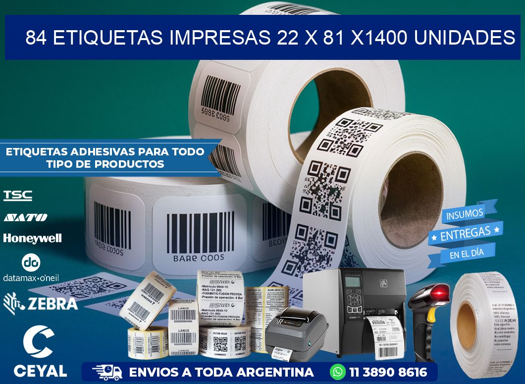 84 ETIQUETAS IMPRESAS 22 x 81 X1400 UNIDADES