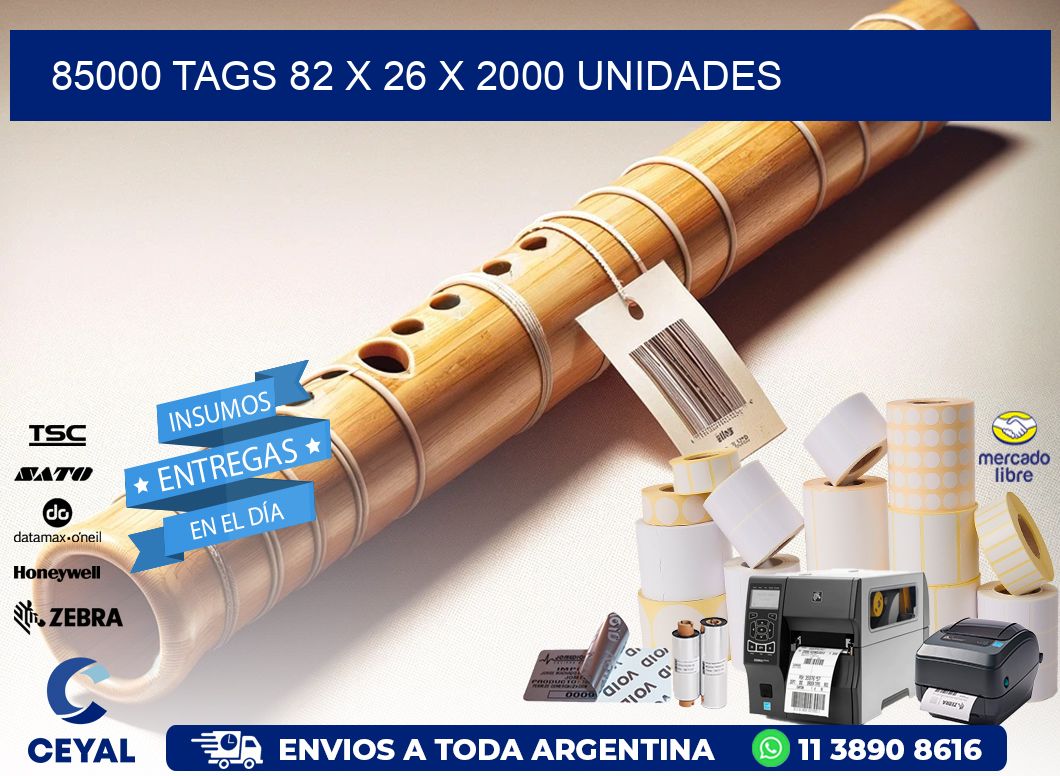 85000 TAGS 82 x 26 X 2000 UNIDADES