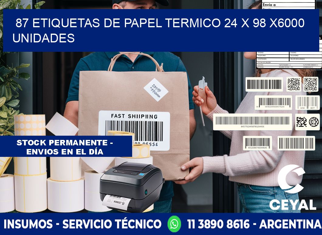 87 ETIQUETAS DE PAPEL TERMICO 24 x 98 X6000 UNIDADES