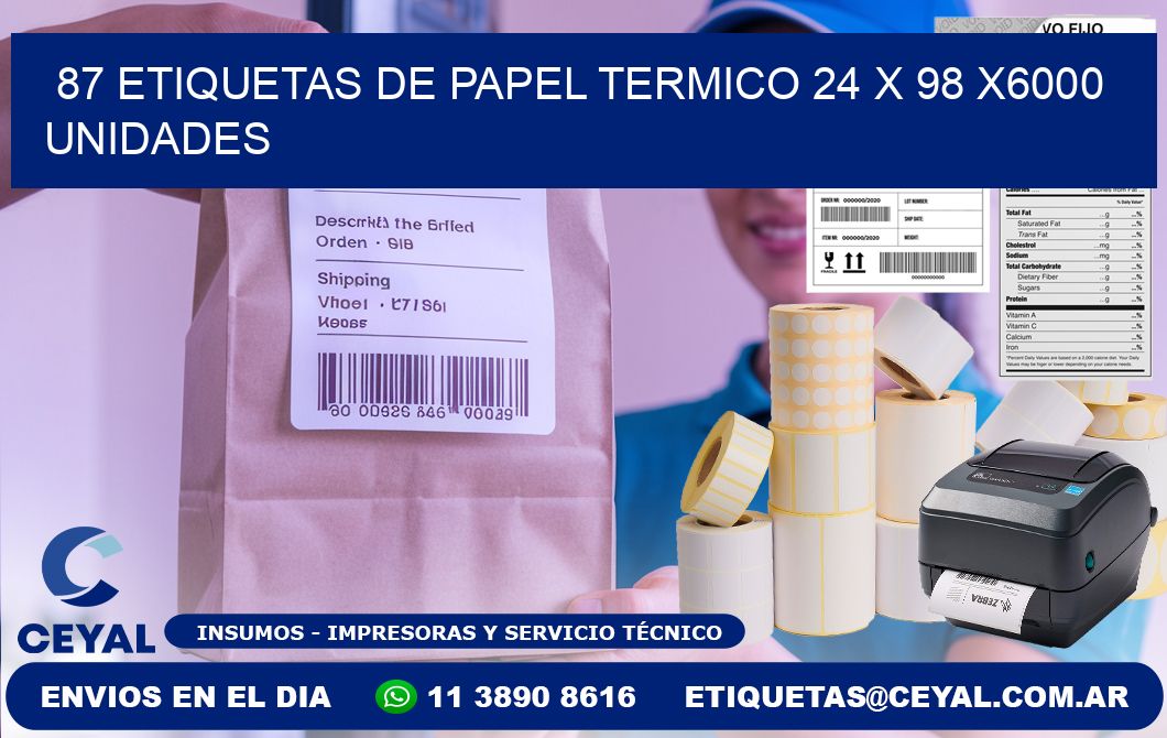 87 ETIQUETAS DE PAPEL TERMICO 24 x 98 X6000 UNIDADES