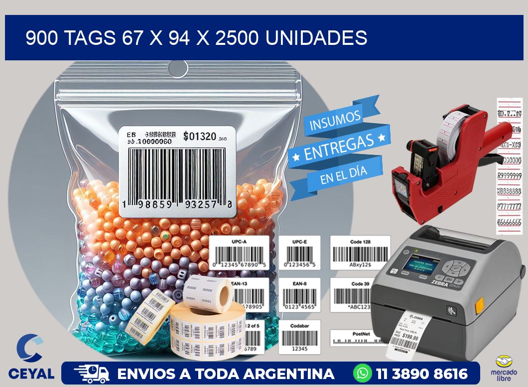 900 TAGS 67 x 94 X 2500 UNIDADES