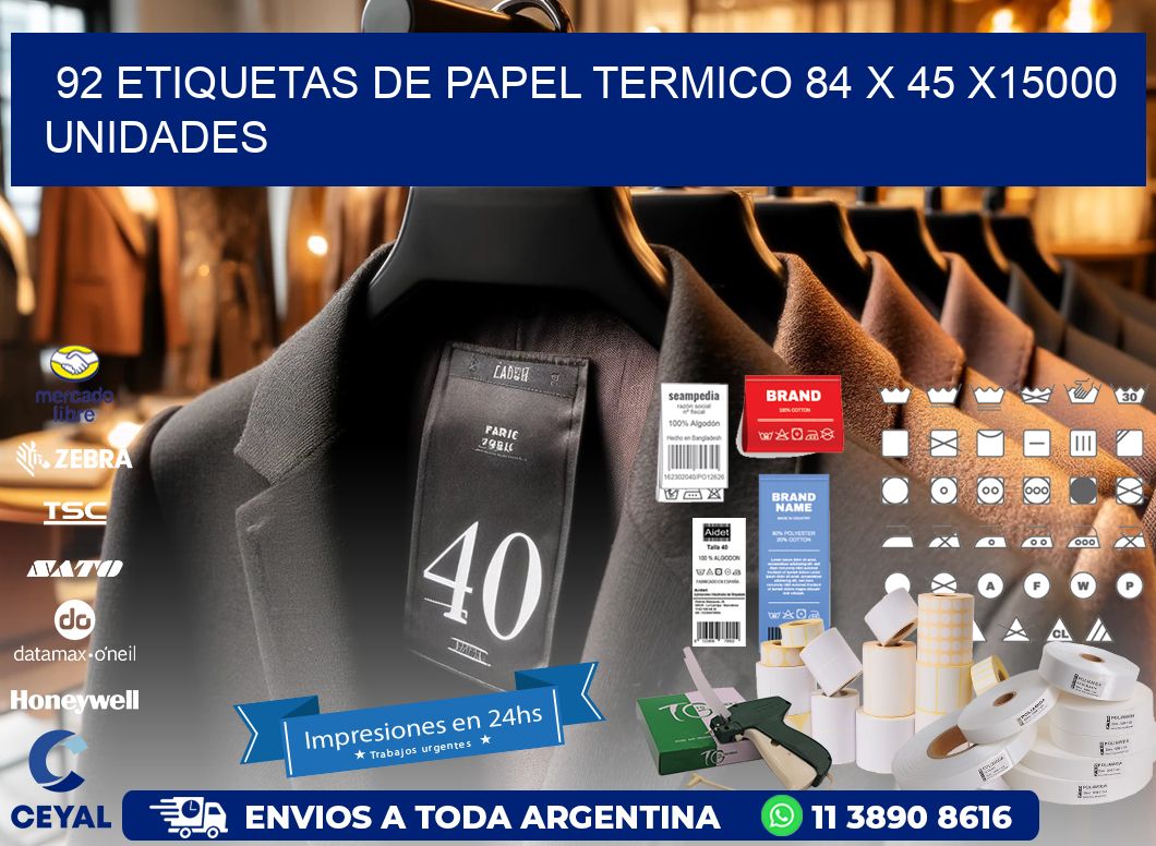 92 ETIQUETAS DE PAPEL TERMICO 84 x 45 X15000 UNIDADES