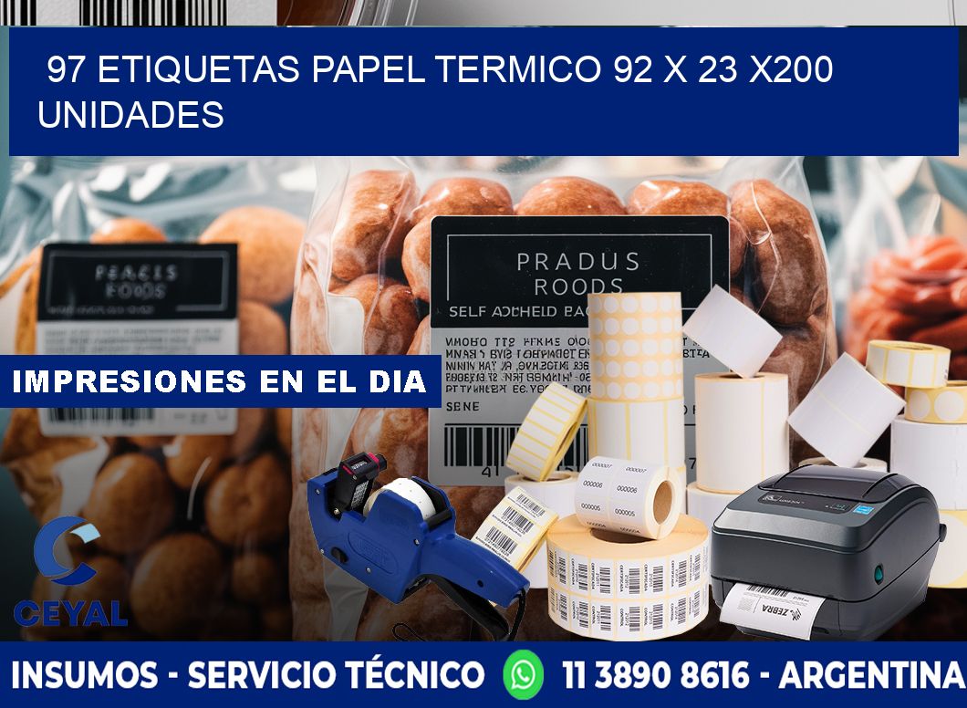 97 ETIQUETAS PAPEL TERMICO 92 x 23 x200 UNIDADES