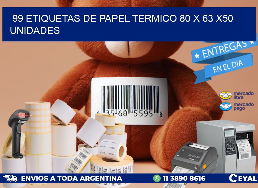 99 ETIQUETAS DE PAPEL TERMICO 80 x 63 x50 UNIDADES