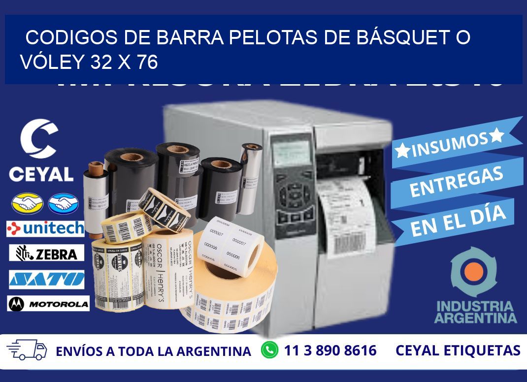 CODIGOS DE BARRA PELOTAS DE BÁSQUET O VÓLEY 32 x 76