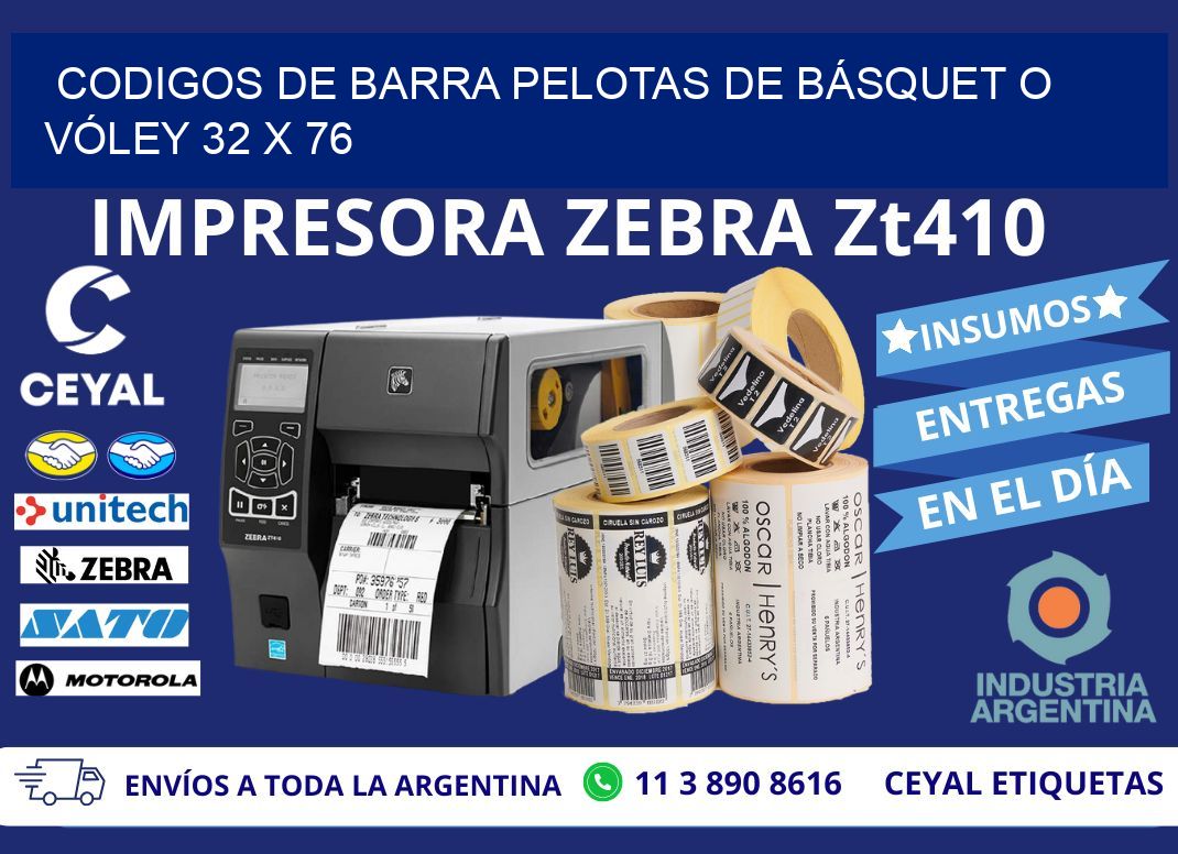 CODIGOS DE BARRA PELOTAS DE BÁSQUET O VÓLEY 32 x 76