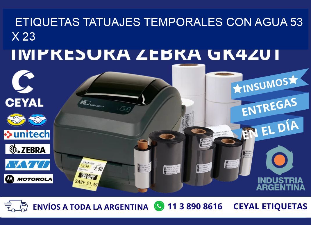 ETIQUETAS TATUAJES TEMPORALES CON AGUA 53 x 23