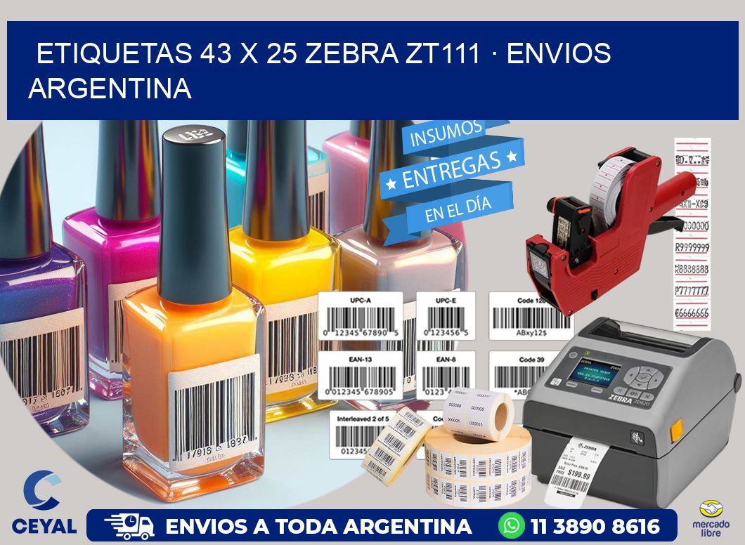ETIQUETAS 43 x 25 ZEBRA ZT111 · ENVIOS ARGENTINA