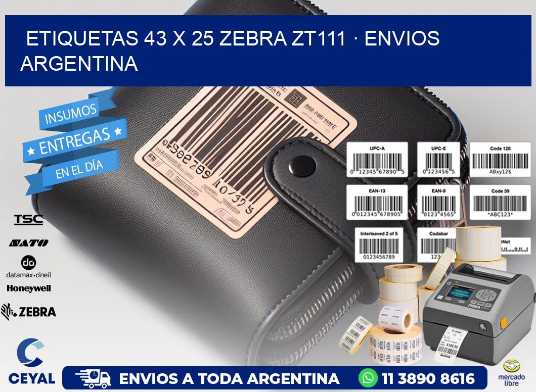 ETIQUETAS 43 x 25 ZEBRA ZT111 · ENVIOS ARGENTINA