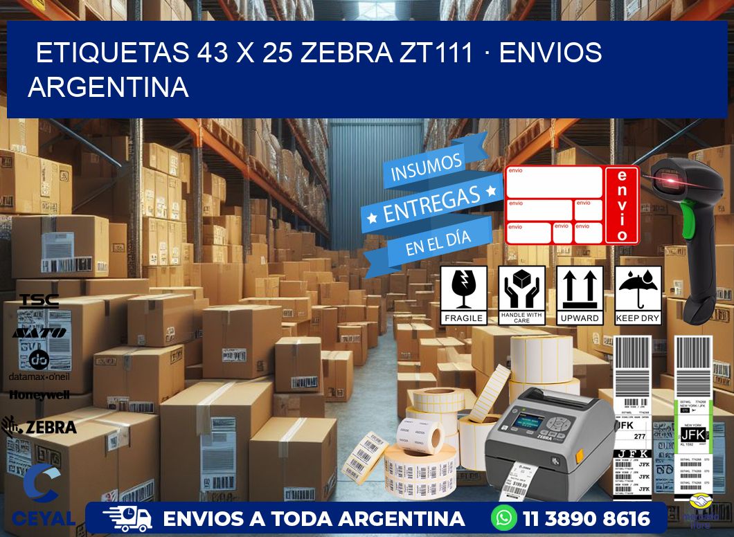ETIQUETAS 43 x 25 ZEBRA ZT111 · ENVIOS ARGENTINA