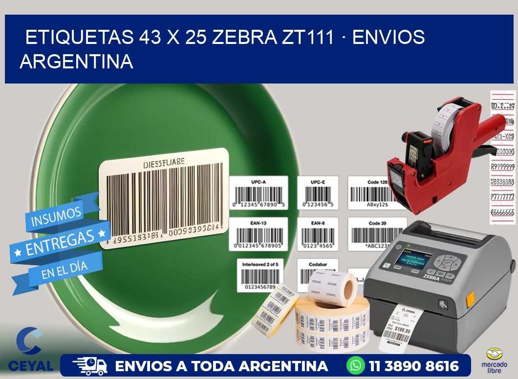 ETIQUETAS 43 x 25 ZEBRA ZT111 · ENVIOS ARGENTINA