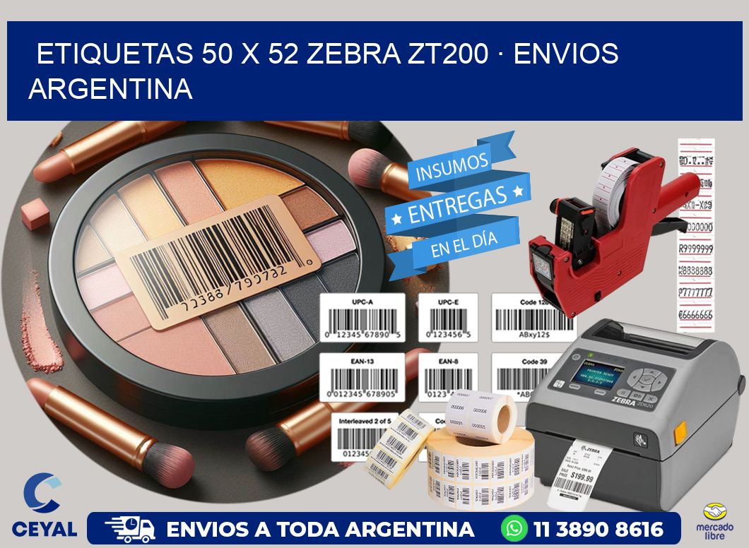 ETIQUETAS 50 x 52 ZEBRA ZT200 · ENVIOS ARGENTINA