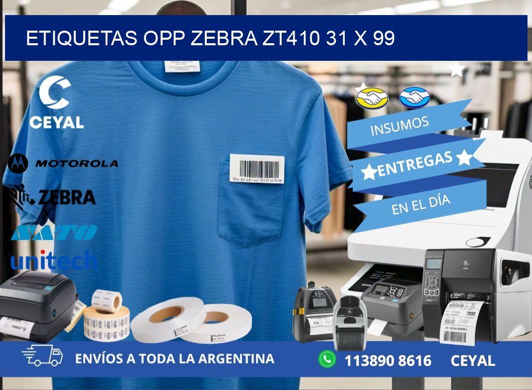 ETIQUETAS OPP ZEBRA ZT410 31 x 99