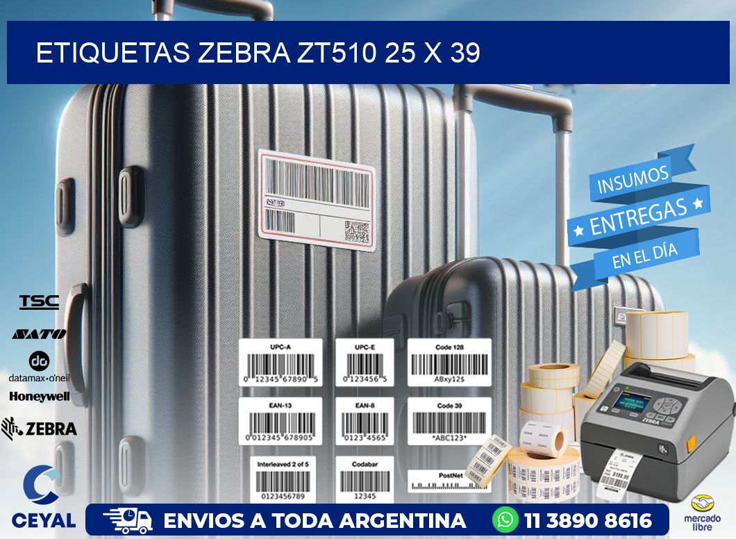 ETIQUETAS Zebra ZT510 25 x 39