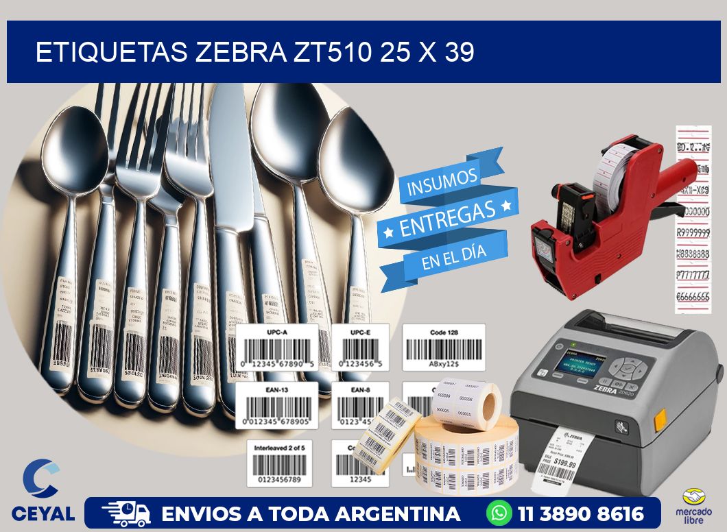 ETIQUETAS Zebra ZT510 25 x 39