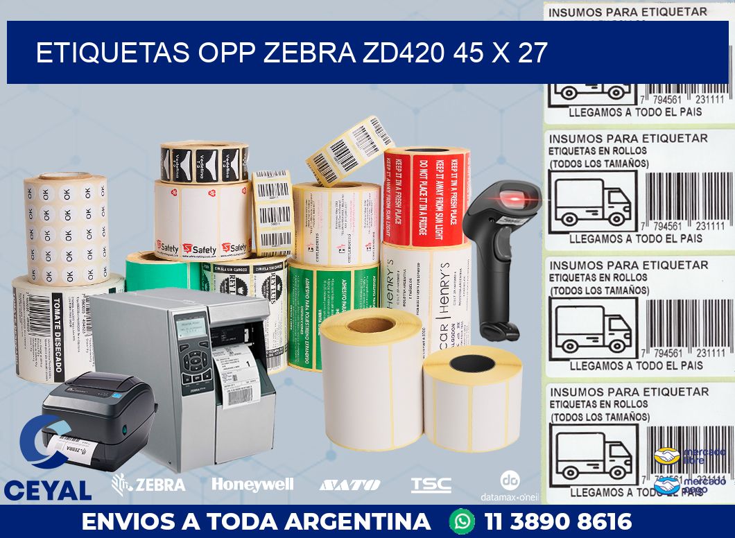 ETIQUETAS OPP ZEBRA ZD420 45 x 27