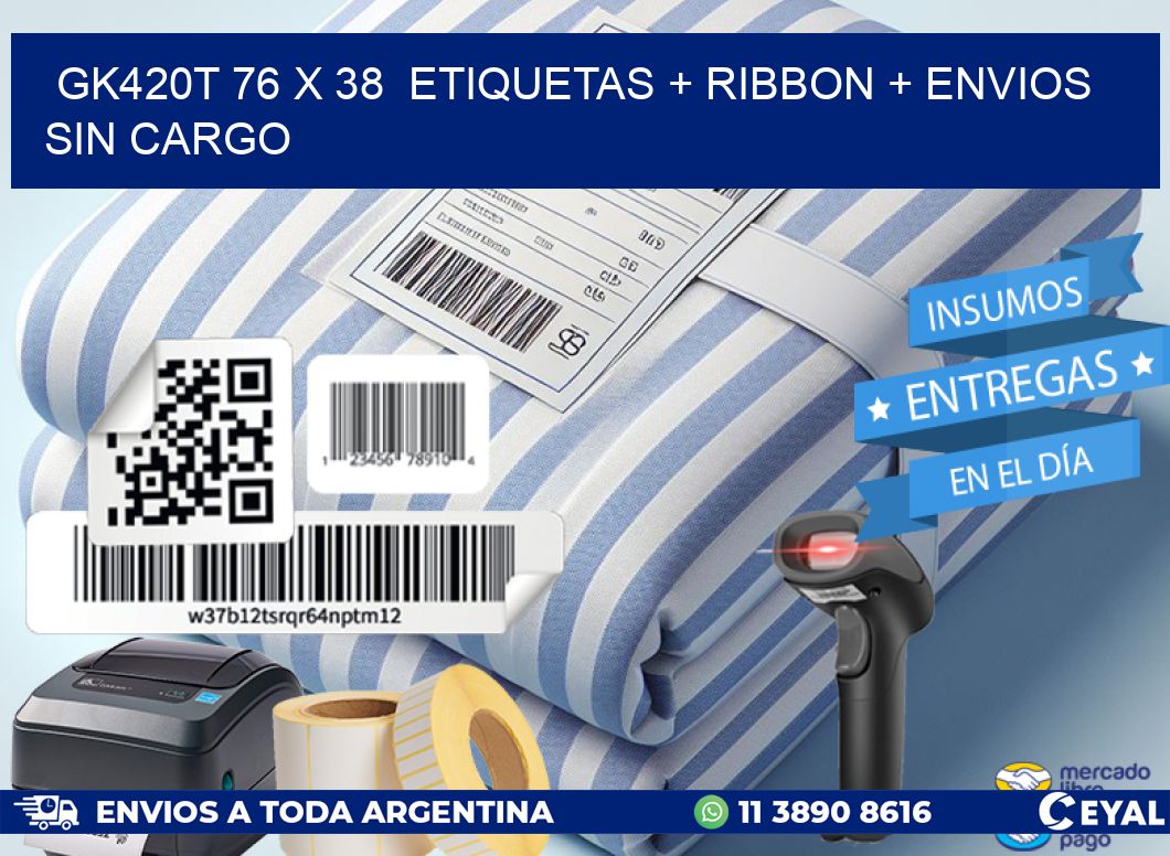 GK420T 76 x 38  etiquetas + ribbon + envios sin cargo