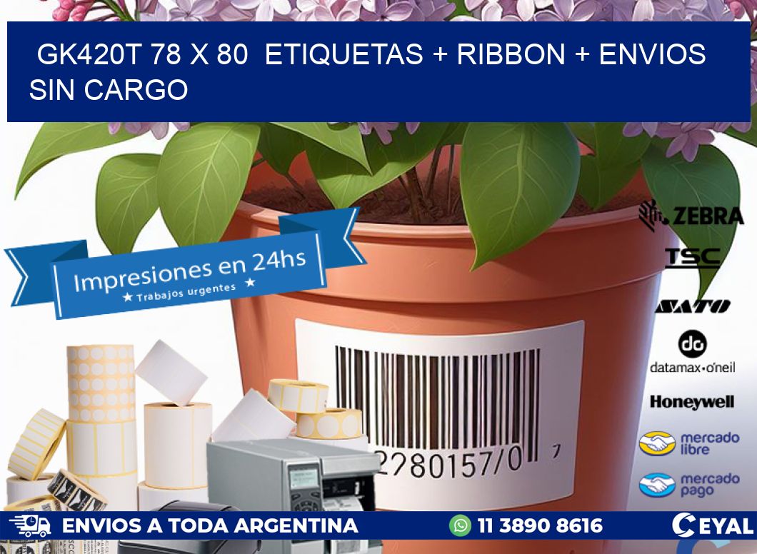 GK420T 78 x 80  etiquetas + ribbon + envios sin cargo