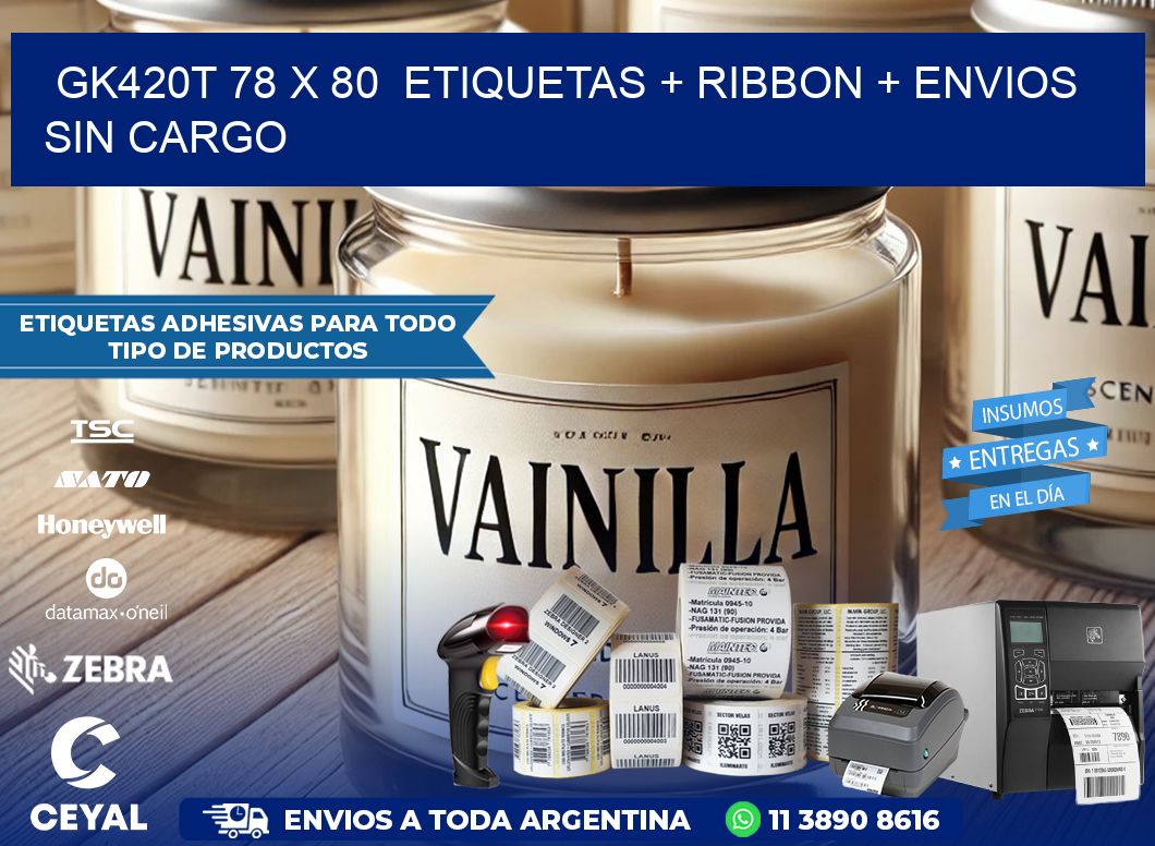 GK420T 78 x 80  etiquetas + ribbon + envios sin cargo