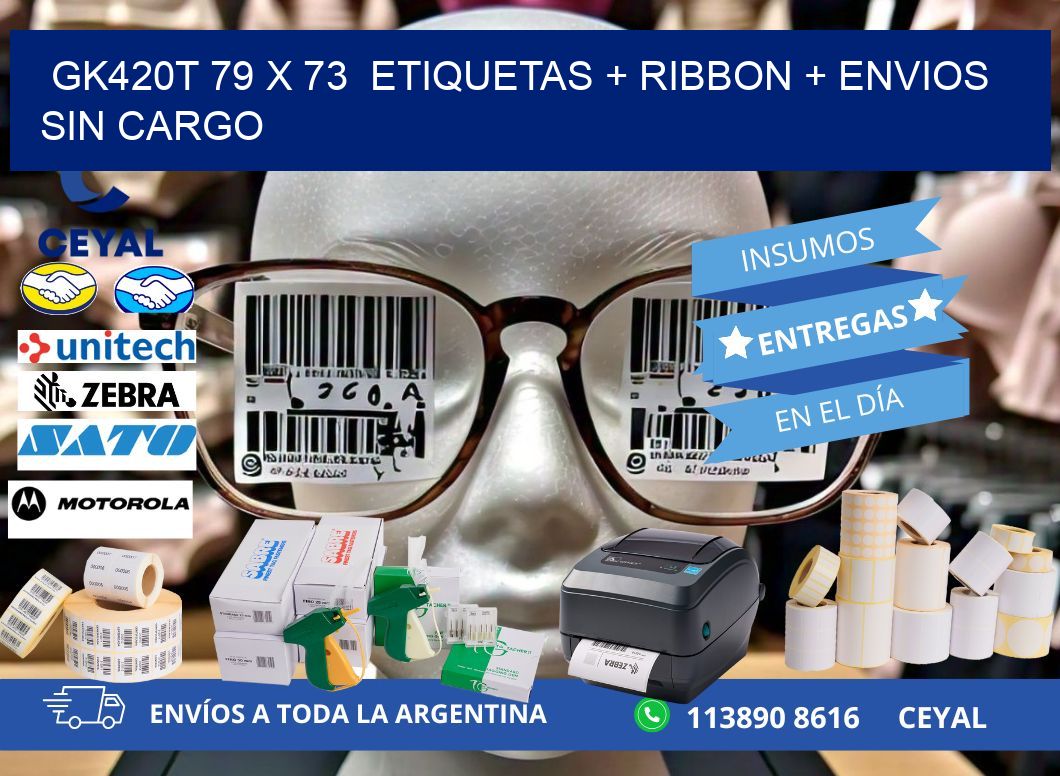 GK420T 79 x 73  etiquetas + ribbon + envios sin cargo