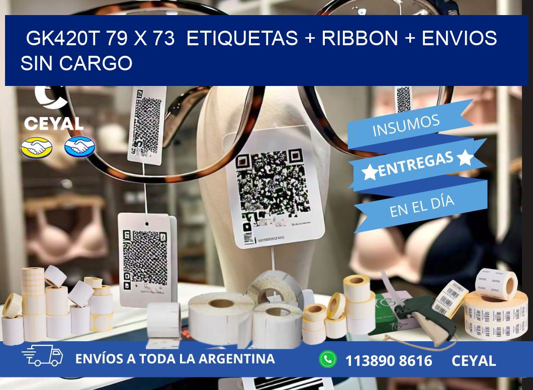 GK420T 79 x 73  etiquetas + ribbon + envios sin cargo