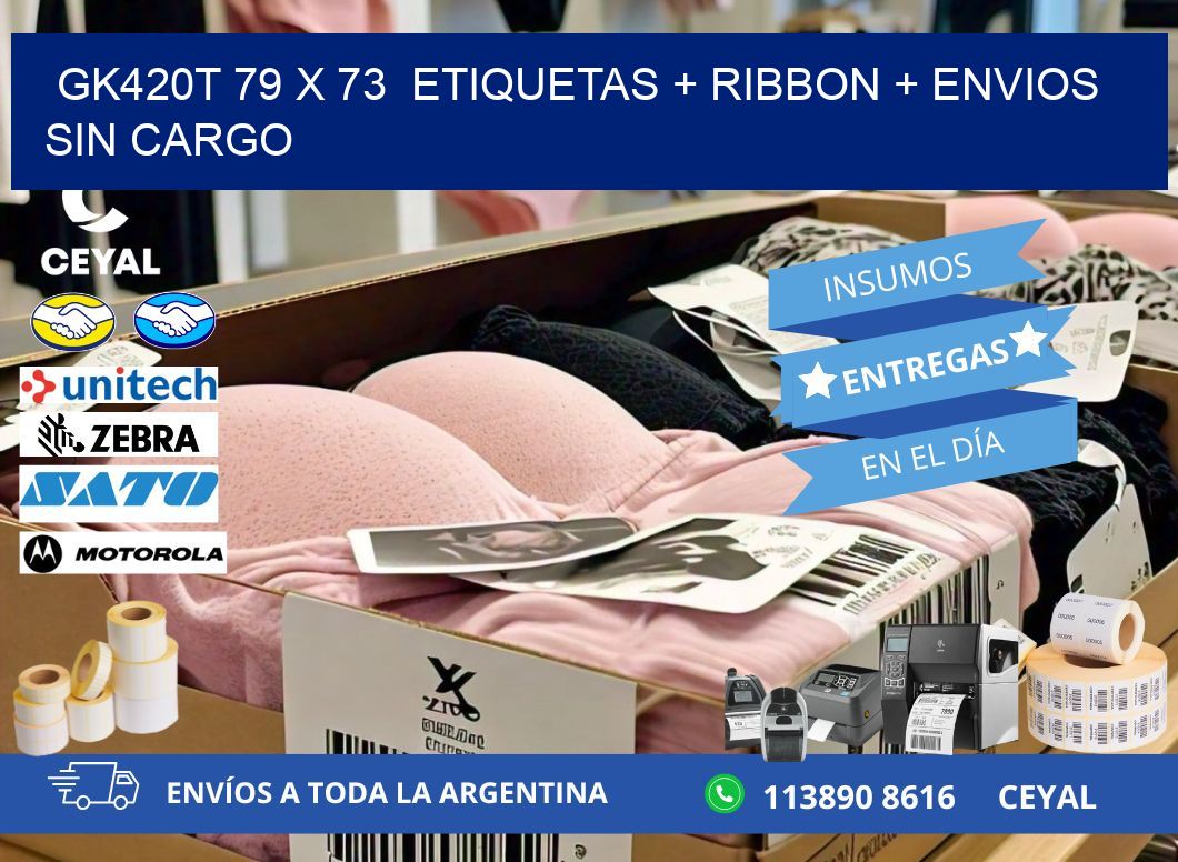 GK420T 79 x 73  etiquetas + ribbon + envios sin cargo