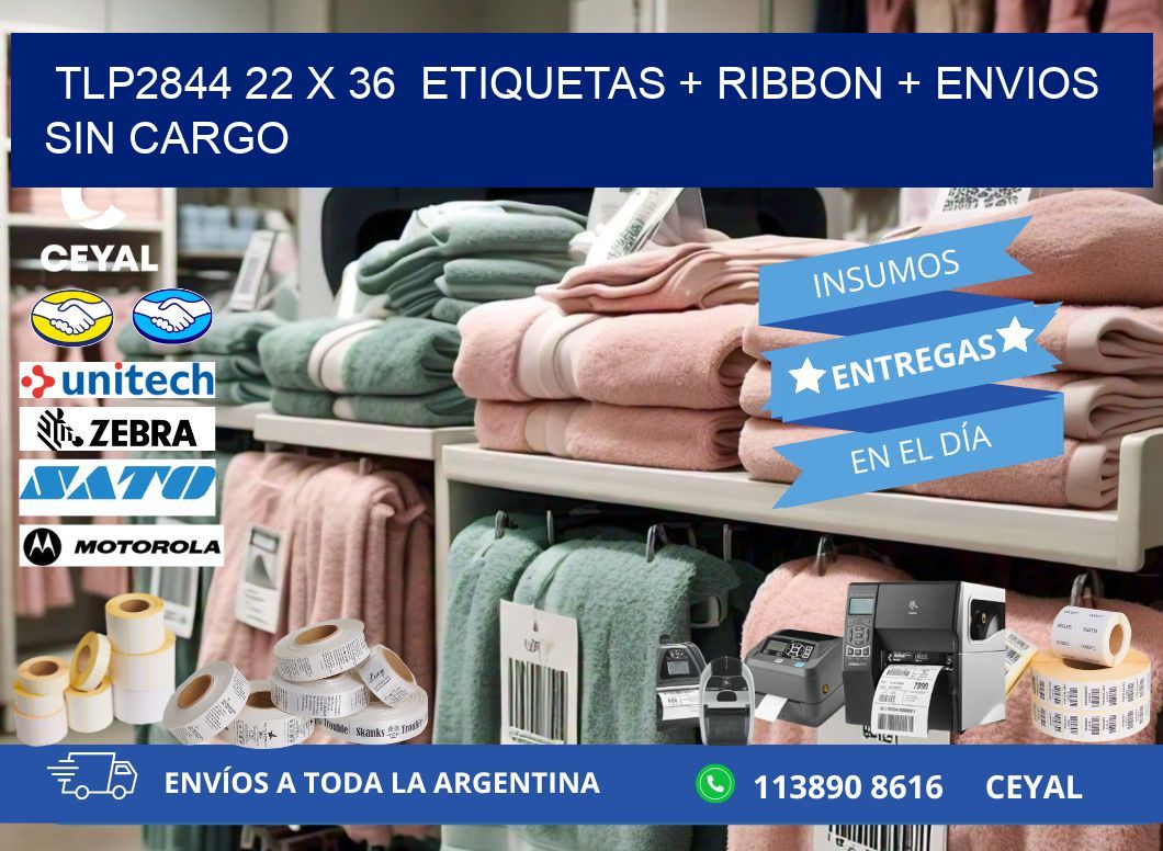 TLP2844 22 x 36  etiquetas + ribbon + envios sin cargo