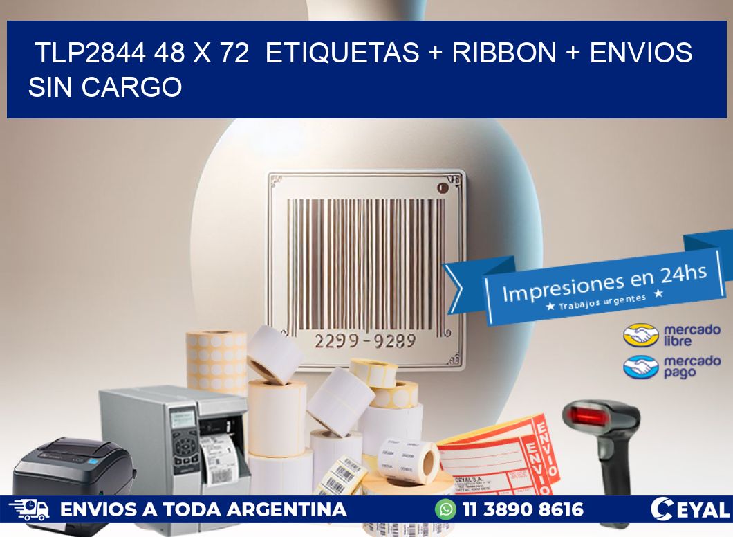 TLP2844 48 x 72  etiquetas + ribbon + envios sin cargo