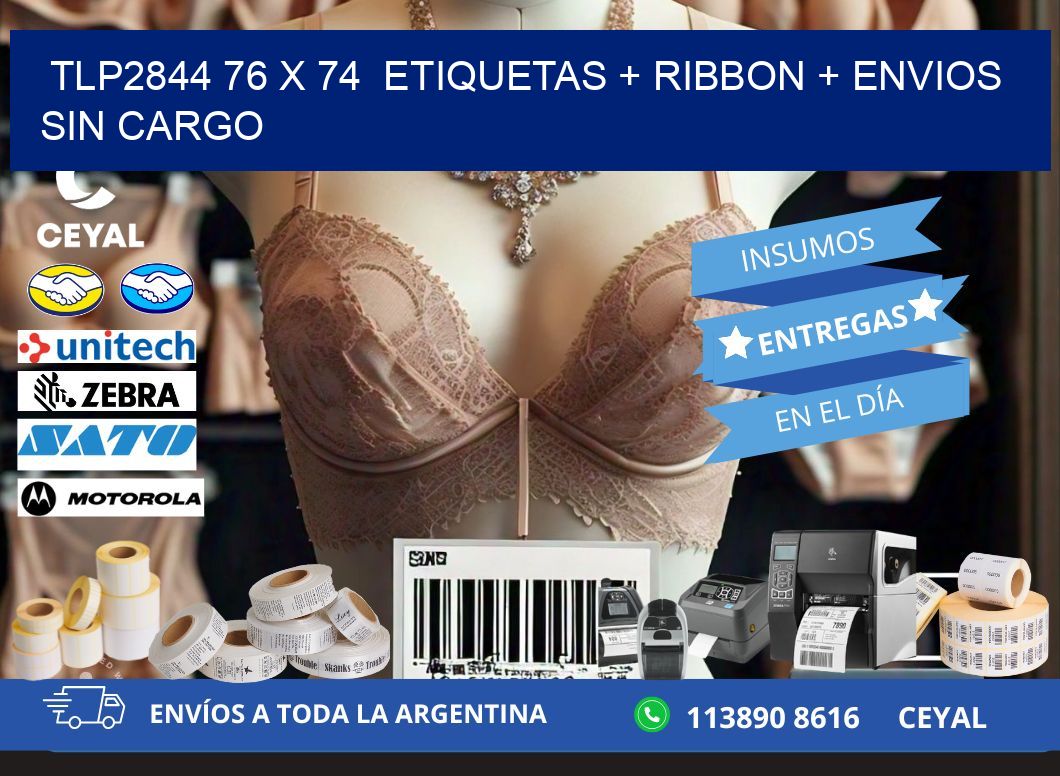 TLP2844 76 x 74  etiquetas + ribbon + envios sin cargo