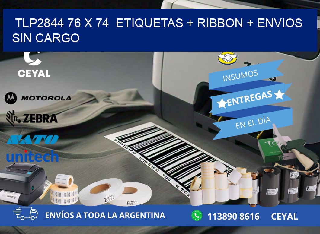 TLP2844 76 x 74  etiquetas + ribbon + envios sin cargo