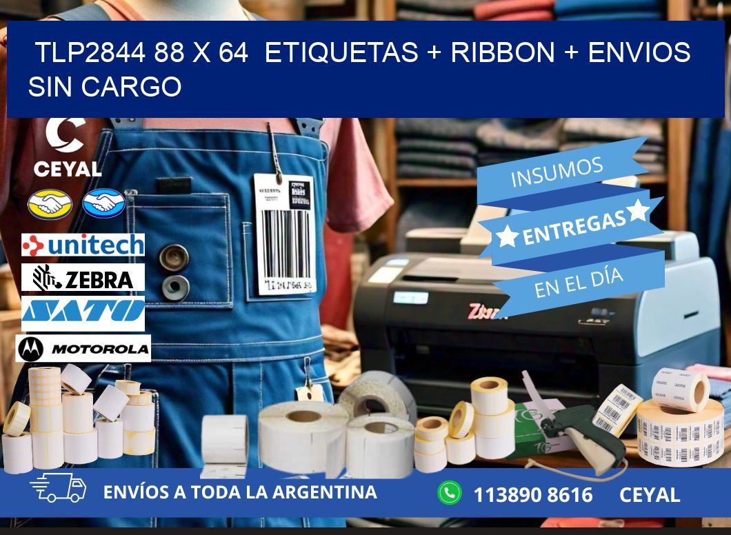 TLP2844 88 x 64  etiquetas + ribbon + envios sin cargo