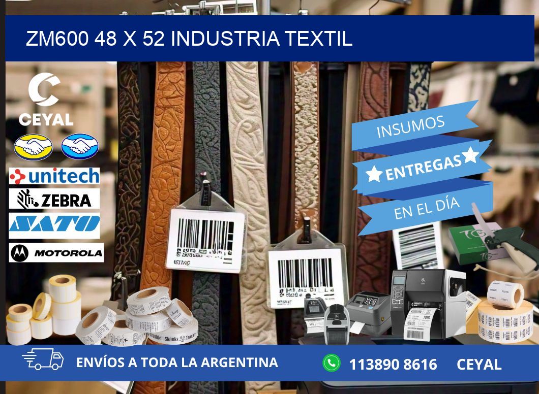ZM600 48 x 52 INDUSTRIA TEXTIL