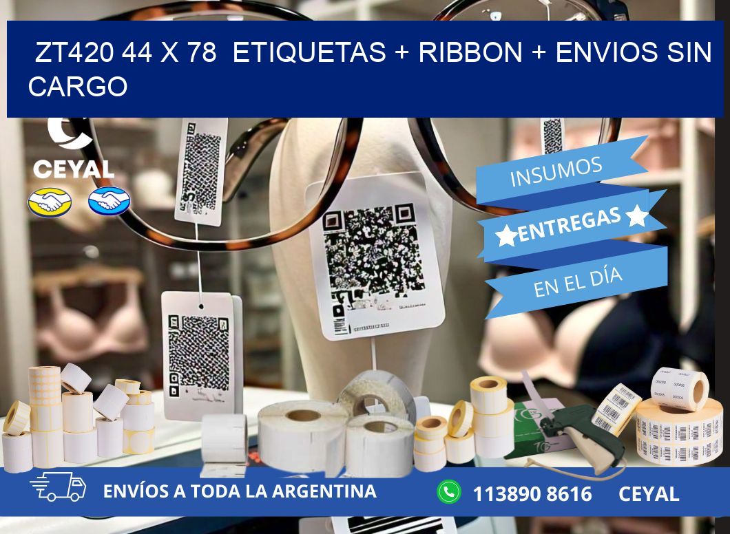 ZT420 44 x 78  etiquetas + ribbon + envios sin cargo