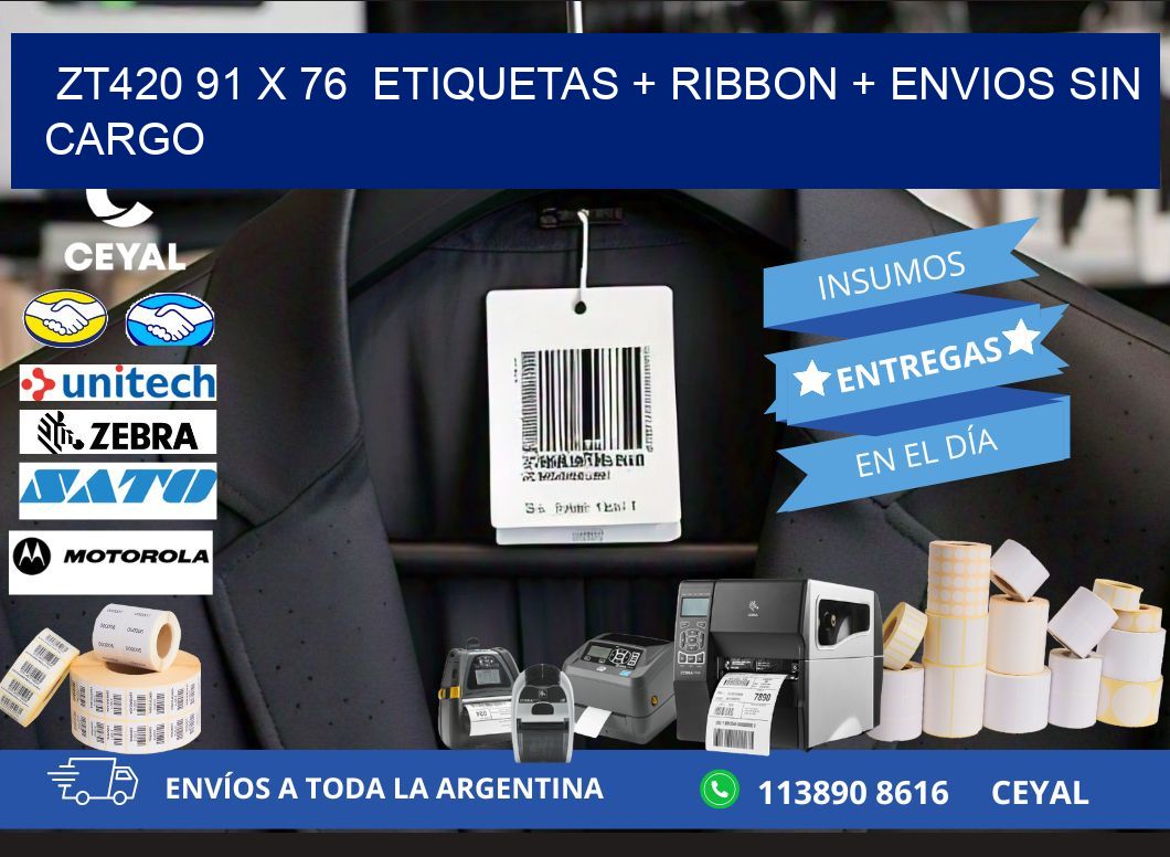 ZT420 91 x 76  etiquetas + ribbon + envios sin cargo