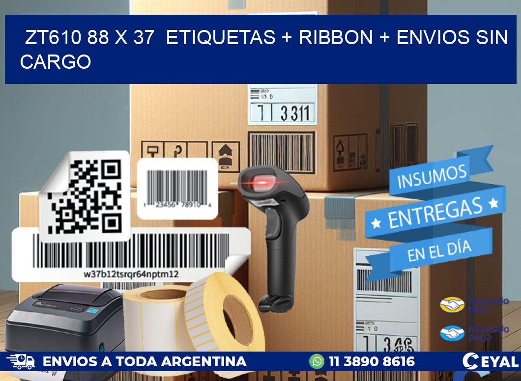 ZT610 88 x 37  etiquetas + ribbon + envios sin cargo