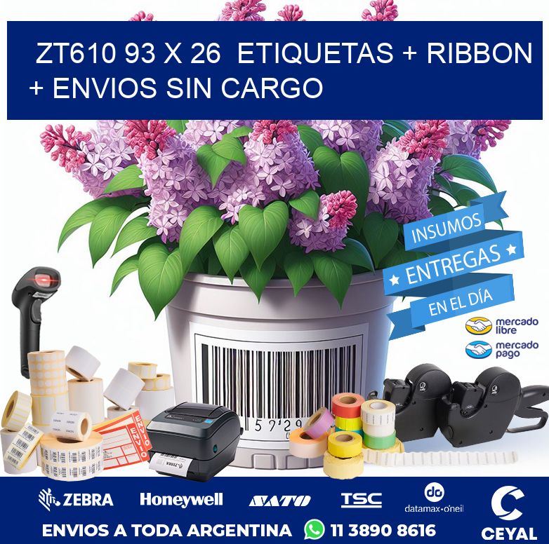 ZT610 93 x 26  etiquetas + ribbon + envios sin cargo